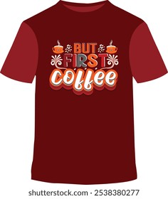 but first coffee t-shirt design.