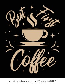 But First Coffee t-shirt design vector template