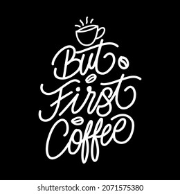 But First Coffee typography quote