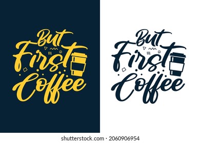 But first coffee typography coffee t shirt design