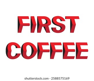 first coffee unique typography design vactor.