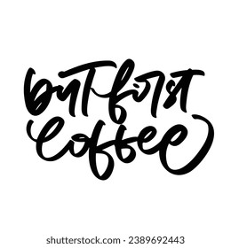 Aber der erste Kaffee-Vektor-Briefing. Inspirationstypografie.