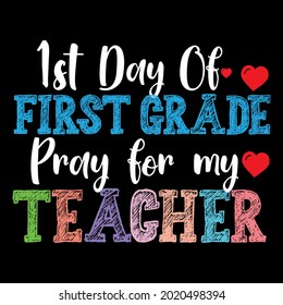 First Day Of First Grade Pray For My Teacher Funny Back to school