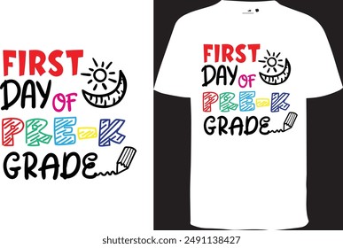 First Day Of Pre-k Grade Design, Hello Grade Design t shirt , Back to School Design, Kindergarten Design