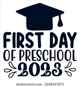 First Day of Preschool 2023 t-shirt design vector file