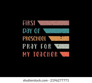 First Day Of Preschool Pray For My Teacher cute 1st Day