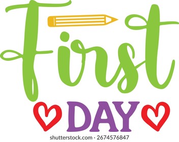 First Day of School back to school typography clip art design on plain white transparent isolated background for card, shirt, hoodie, sweatshirt, apparel, tag, mug, icon, poster or badge