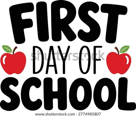 First Day Of School Black Lettering With Red Apple Illustration