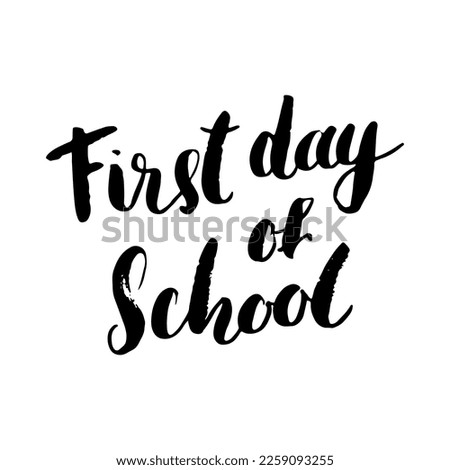 First day of School Calligraphic Lettering sign, calligraphit text. Vector illustration.