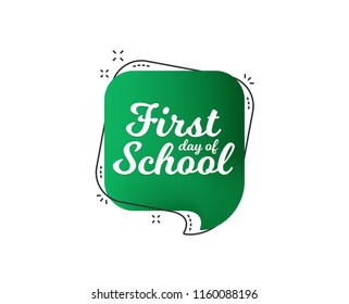 First day of School icon. Back to school vector banner. Blackboard speech bubble on white background.
