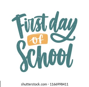 First Day of School inscription handwritten with elegant calligraphic script. Modern written text composition isolated on white background. Creative colored vector illustration for 1st of September.