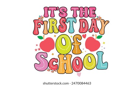 It's the First Day of School PNG T-Shirt Design