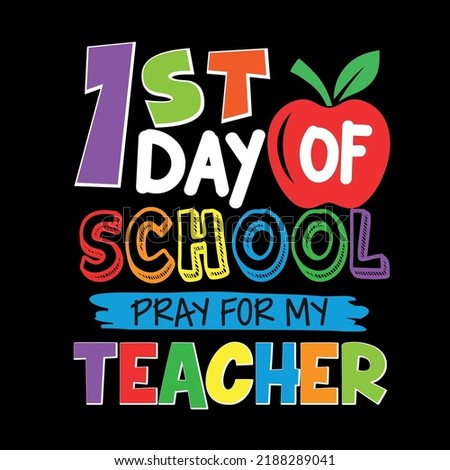 First day of school pray for my teacher vector eps illustration lettering for kids, kindergarten, preschool