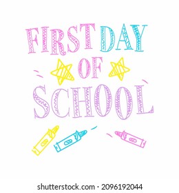 First day of school slogan for T-shirt printing design and various jobs, typography, vector.