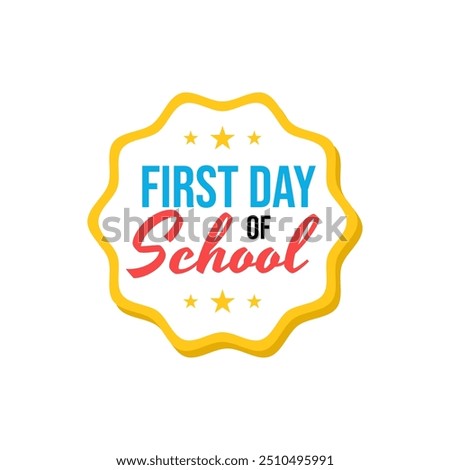 First day of school sticker icon label design vector