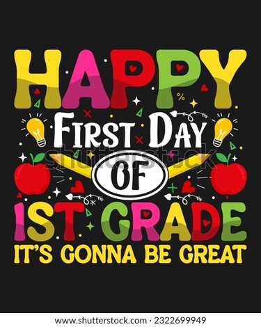 First day of school tshirt design or first day of school poster design