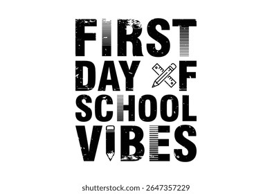 First day of school vibes, Back to school typography t shirt design, Retro First day of school, teacher t shirt, Funny Graduation shirt, printable vector illustration, cut file cricut, silhouette, png
