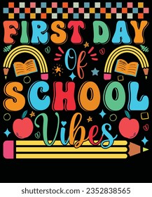 First day of school vibes t shirt design