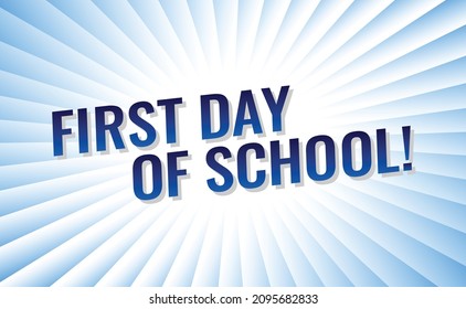 first day of school word concept vector illustration blue 3d style for social media landing page, template, ui, web, mobile app, poster, banner, flyer, background, gift card, coupon, label, wallpaper