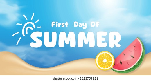 First Day of Summer. Lemon, watermelon, sand, cloud and sun. Great for posters, banners, social media and more. Blue sky background.