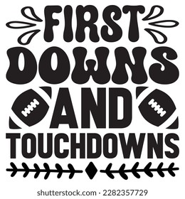 First Downs and Touchdowns t-shirt design vector file
