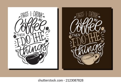 First I drink coffee. Cute hand drawn doodle lettering postcard about food. Lettering poster about eat, drink, cooking.