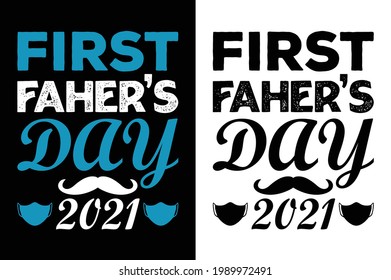 first father's day 2021 t-shirt. father day's t-shirt. dad t-shirt design