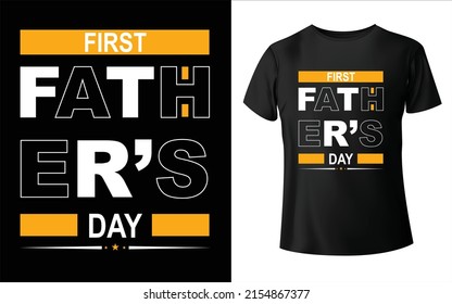 First Father's Day T-Shirt Design Father vector t-shirt