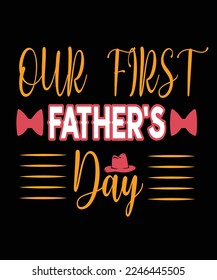 First Father's Day T-Shirt Design