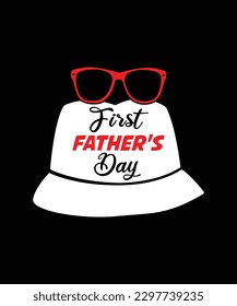 First Father's Day Vector T-shirt Design, Happy Dad Cap Sunglass Vector Artwork Templates