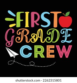 First Grade Crew, Happy back to School Day Shirt Printvorlage, Typografie Design für Kindergarten Pre-k Pre-School, letzter und erster Schultag, 100 Tage Schulhemd