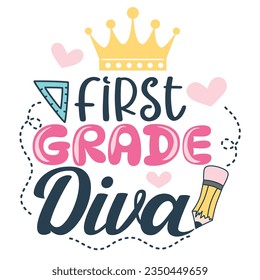 First grade diva vector illustration for school girl. First Day Of School. Hello 1st Grade design good for scrapbooking, posters, templet, greeting cards, banners, textiles