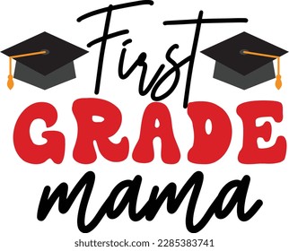 First grade mama svg ,Teacher svg Design, Back to school svg design