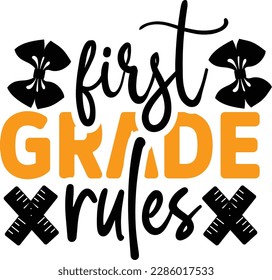 First grade rules svg ,Teacher svg Design, Back to school svg design