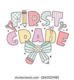First grade shirt design, Retro back to school, First day of school, Coquette teacher hand drawn vector illustration in flat style.