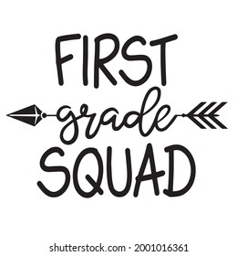 first grade squad background inspirational positive quotes, motivational, typography, lettering design