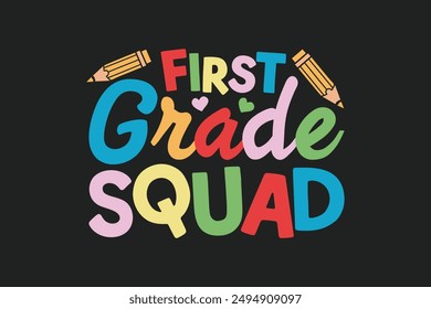 First grade squad t shirt design