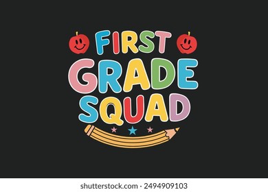 First grade squad t shirt design