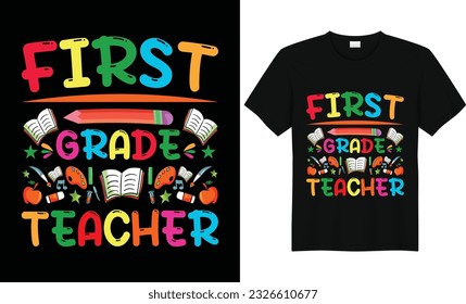 First Grade Teacher,First Grade Shirts,Teacher Shirt,Kids School Shirt,Back To School Tshirt,First Grade Design,First Day of School Shirt,Pre-k grade,Kids t Shirt Design.