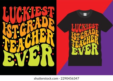 First Grade Teachers retro weby T-Shirt Design Vector Modern teachers quotes typography Trendy Cute awesome creative education 1st grade Teacher Tshirt Design For print on demand,Mug,Poster
