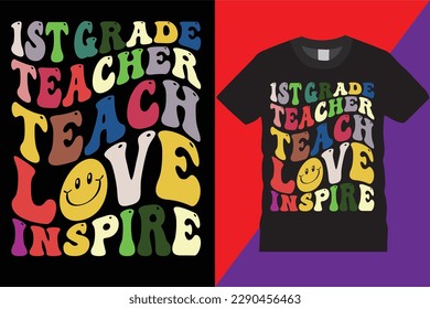 First Grade Teachers retro weby T-Shirt Design Vector Modern teachers quotes typography Trendy Cute awesome creative education 1st grade Teacher Tshirt Design For print on demand,Mug,Poster