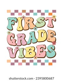 First grade vibes back to school t shirt print template