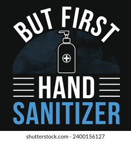 But first hand sanitizer graphics tshirt design 