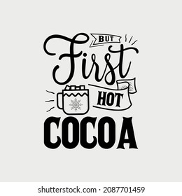 Pero primero letras de cacao caliente, citas de chocolate para impresión, afiche, camiseta y mucho más