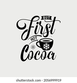 Pero las primeras citas con letras de Hot Cocoa para carteles, tarjetas de felicitación, camisetas y mucho más