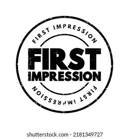 First Impression are the almost-instant conclusion we draw when meeting someone for the first time, stamp concept background