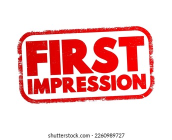 First Impression are the almost-instant conclusion we draw when meeting someone for the first time, stamp concept background