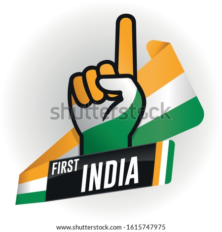 FIRST INDIA on black background and hand with raised index finger, with the colors of the flag of India, yellow, white and green ribbon. Vector image