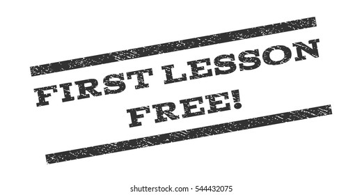 First Lesson Free! watermark stamp. Text caption between parallel lines with grunge design style. Rubber seal stamp with dirty texture. Vector gray color ink imprint on a white background.