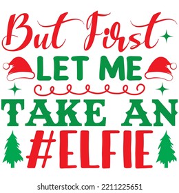 Aber lassen Sie mich zuerst eine #elfie T-Shirt Design-Vektordatei nehmen.